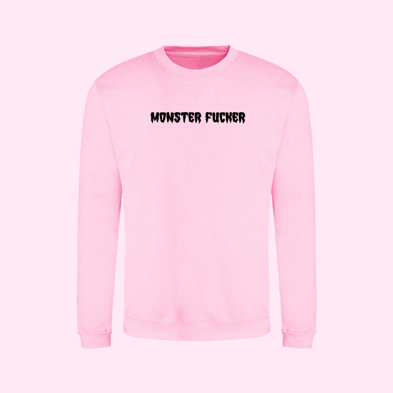 Monster Fucker Sweatshirt