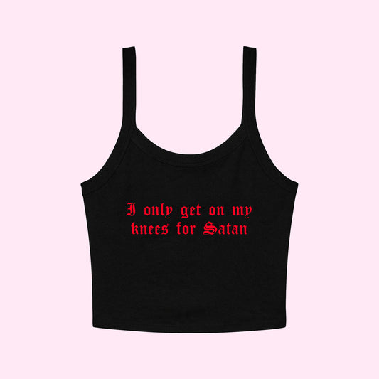 I Only get On My Knees For Satan Cropped Tank Top