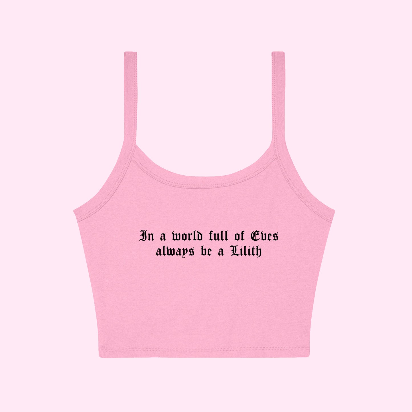 In A World Full of Eves Always Be A Lilith Cropped Tank Top