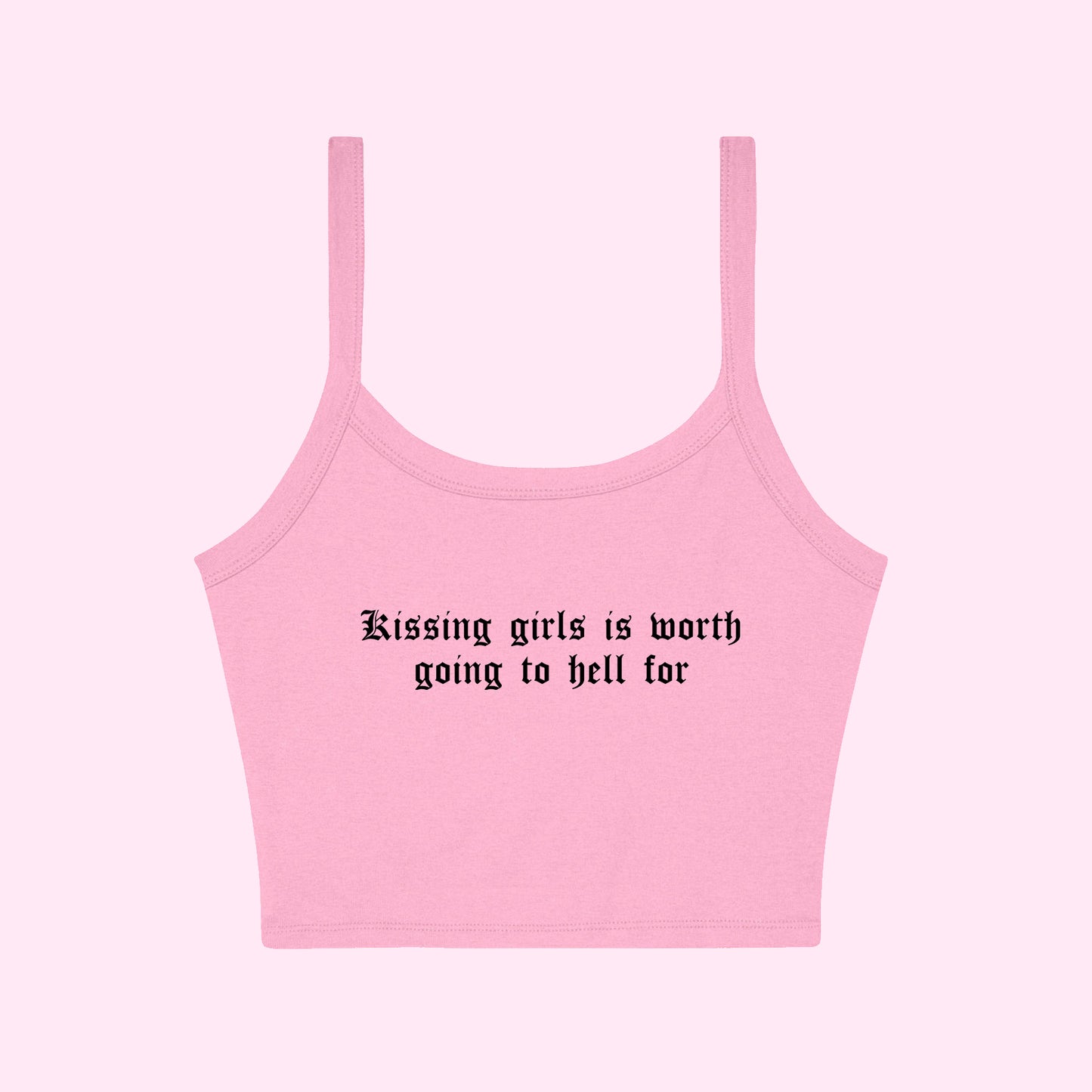 Kissing Girls Is Worth Going To Hell For Cropped Tank Top