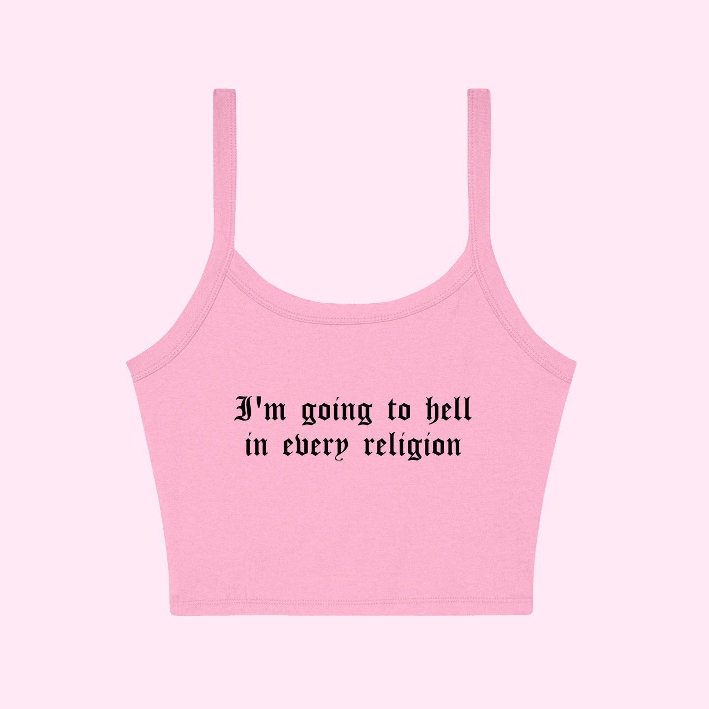 I'm Going To Hell In Every Religion Cropped Tank Top