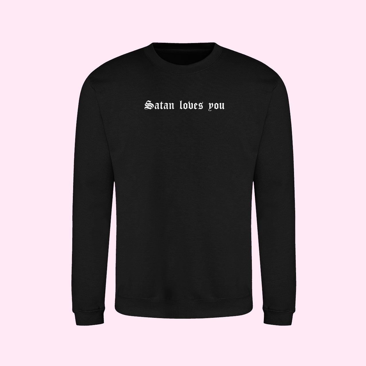 Satan Loves You Sweatshirt