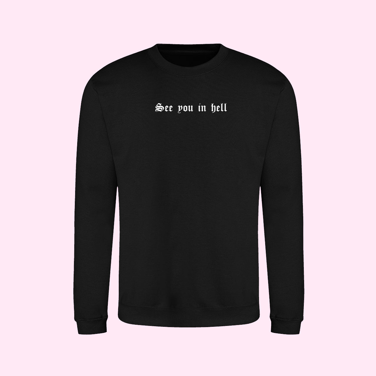 See You In Hell Sweatshirt