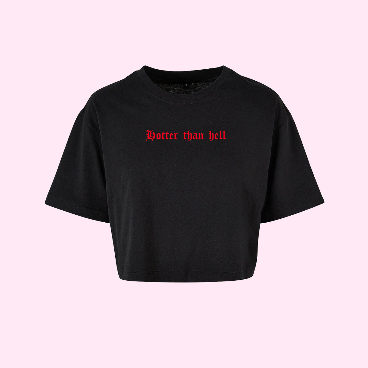 Hotter Than Hell Crop Top