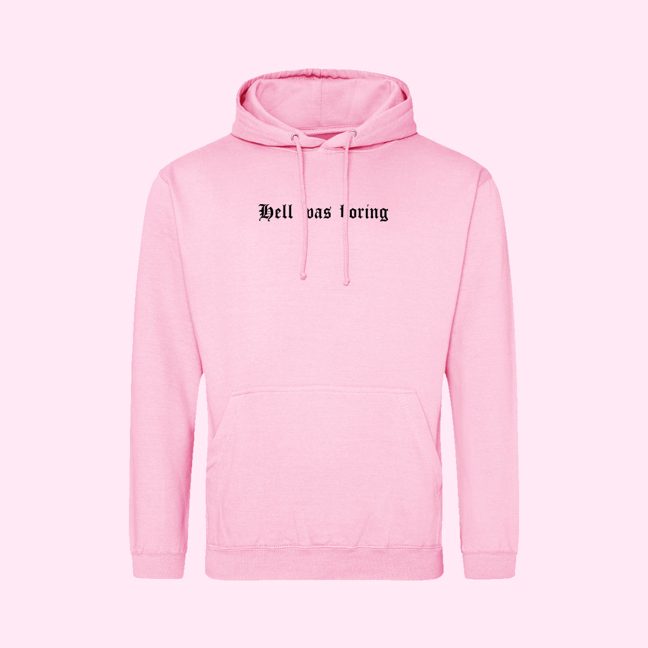 Hell Was Boring Hoodie