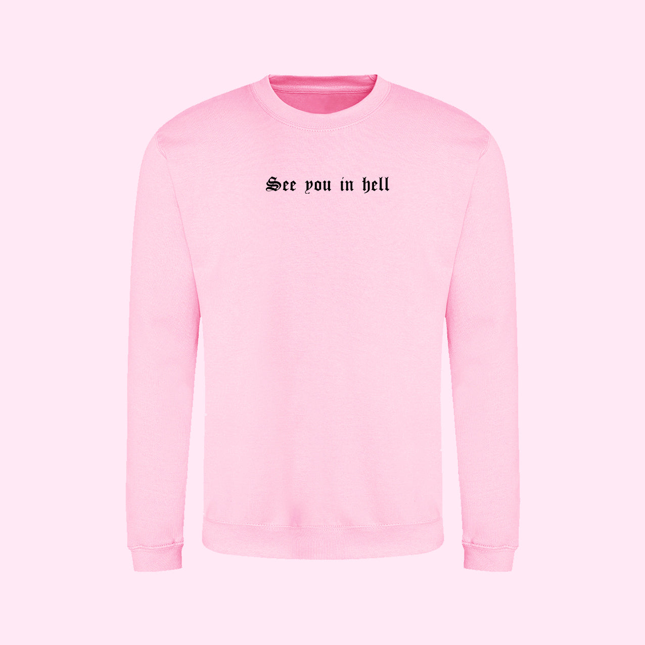 See You In Hell Sweatshirt