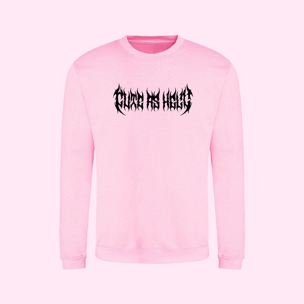 Cute As Hell Metal Sweatshirt